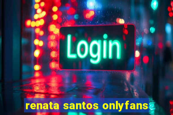 renata santos onlyfans